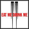 Eat me drink me